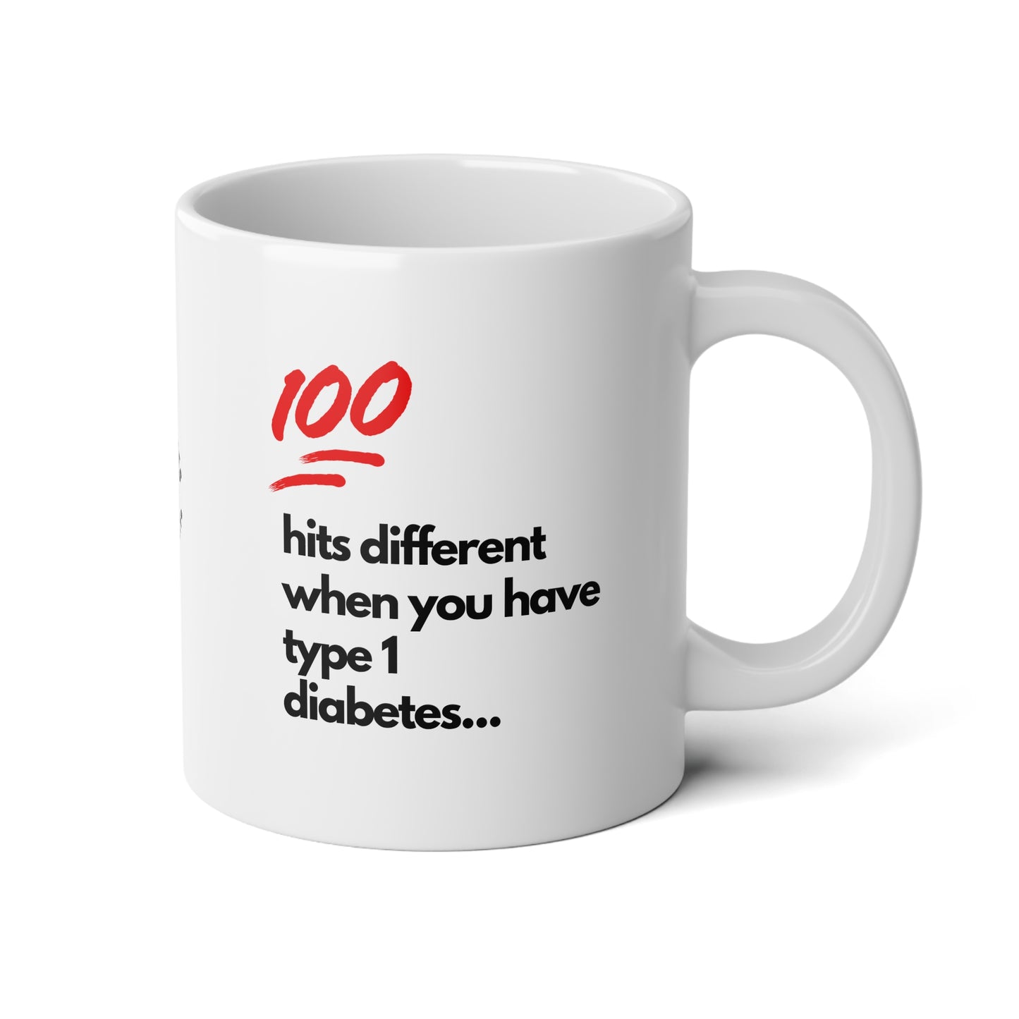 100 hits different - Diabetes Sentiments - 20oz mug