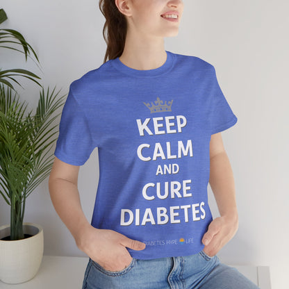 Keep Calm and Cure Diabetes - Unisex Tee