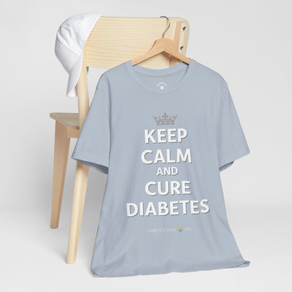 Keep Calm and Cure Diabetes - Unisex Tee