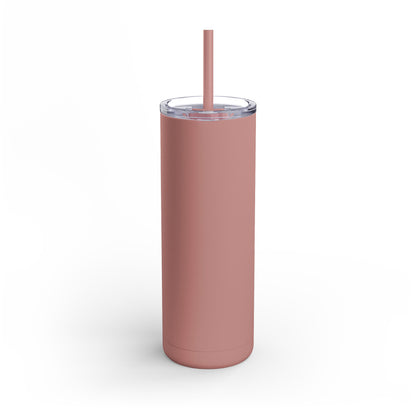 Diabetes Advocate - skinny matte tumbler (20oz)