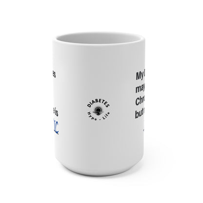 Chronic but Iconic - Diabetes Sentiments -  15oz mug