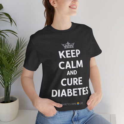 Keep Calm and Cure Diabetes - Unisex Tee