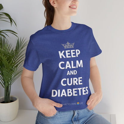 Keep Calm and Cure Diabetes - Unisex Tee