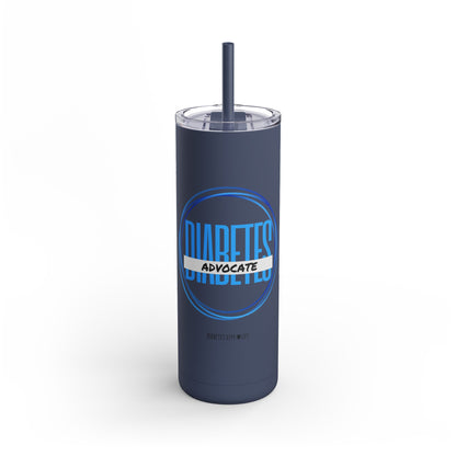 Diabetes Advocate - skinny matte tumbler (20oz)