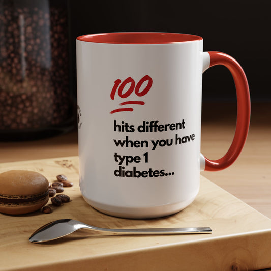 100 hits different - Diabetes Sentiments - 15oz mug