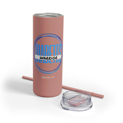 Diabetes Warrior - skinny matte tumbler (20oz)